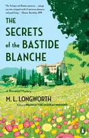 The Secrets of the Bastide Blanch - M.L. Longworth