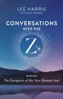 Conversations with the Zâ€™s, Book One - Lee Harris, Dianna Edwards