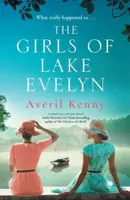 The Girls of Lake Evelyn - Averil Kenny