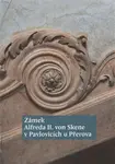 Zámek Alfreda II. von Skene v Pavlovicích u Přerova