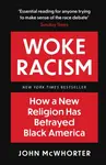 Woke Racism - John McWhorter