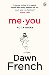 Me. You. Not a Diary - French Dawn