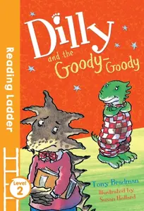Dilly and the Goody-Goody - Tony Bradman