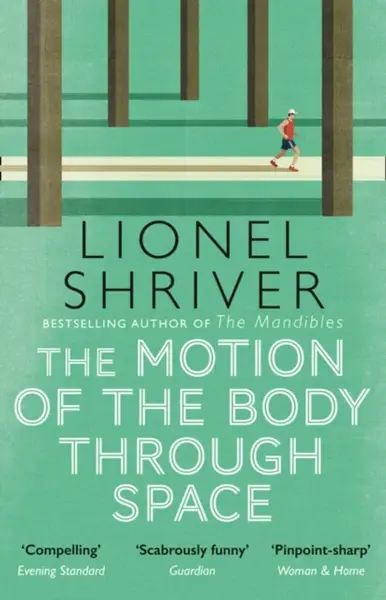 The Motion of the Body Through Space - Lionel Shriverová
