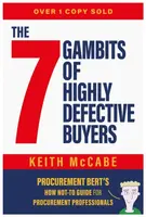 The 7 Gambits of Highly Defective Buyers - Keith McCabe