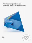 Bohemian Glass: The Great Masters - Caterina Tognon, Sylva Petrova - kniha z kategorie Umění, design a architektura