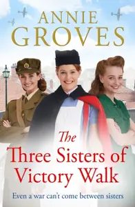 The Three Sisters of Victory Walk - Annie Groves