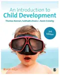 An Introduction to Child Development - Thomas Keenan, Kevin Crowley, Subhadra Evans