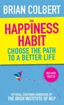 The Happiness Habit - Brian Colbert