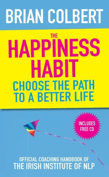The Happiness Habit - Brian Colbert