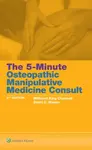 5 Minute Osteopathic Manipulative Medicine Consult - David C., D.O. Mason, Millicent King, D.O. Channell