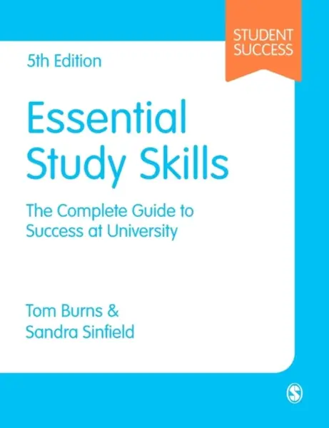 Essential Study Skills - Sandra Sinfield, Tom Burns