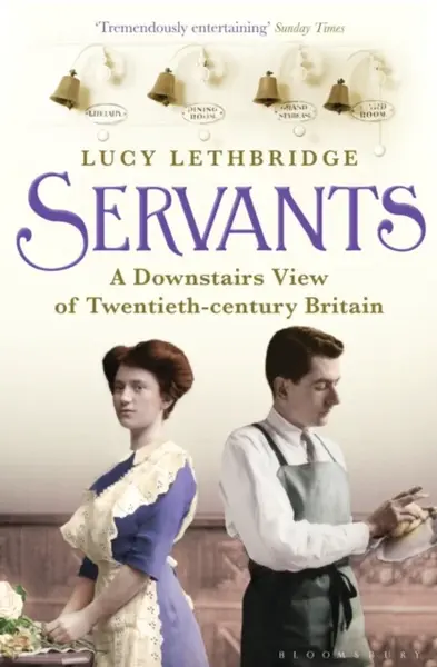 Servants - Lucy Lethbridge