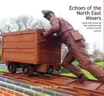 Echoes of the North East Miners - Ken Smith