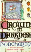 Crown in Darkness (Hugh Corbett Mysteries, Book 2) - Paul Doherty