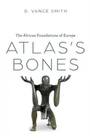 Atlas's Bones - D. Vance Smith