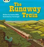 Bug Club Phonics - Phase 5 Unit 14: The Runaway Train - Willis Jeanne