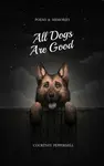 All Dogs Are Good - Courtney Peppernell