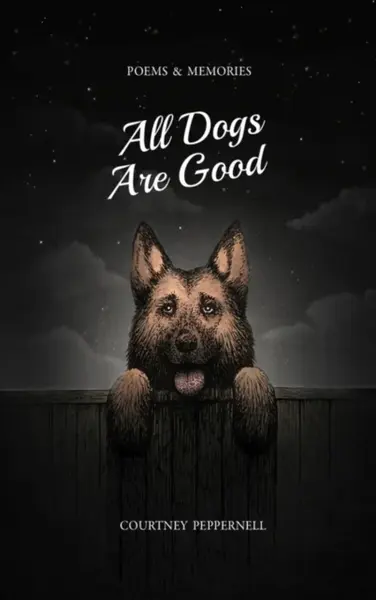 All Dogs Are Good - Courtney Peppernell