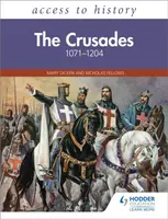 Access to History: The Crusades 1071â€“1204 - Mary Dicken