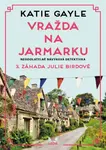 Vražda na jarmarku - Katie Gayle, René Senko