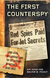 The First Counterspy - Kay Haas, Walter W. Pickut