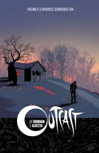 Outcast by Kirkman & Azaceta Volume 1: A Darkness Surrounds Him - Robert Kirkman