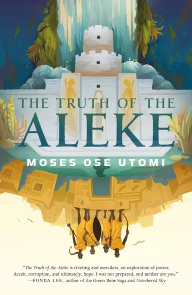 The Truth of the Aleke - Moses Ose Utomi