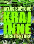 Atlas světové krajinné architektury - Chris van Uffelen, Markus Sebastian Braun