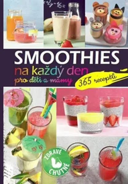 Smoothies na každý den pro děti a mámy -