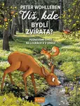 Víš, kde bydlí zvířata? - Peter Wohlleben