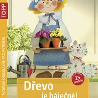 TOPP Dřevo je báječné! - Pia Pedevilla