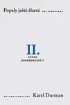 Popely ještě žhavé. II. - Konce dobrodružství - Karel Durman - e-kniha