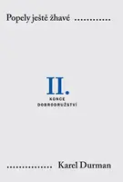 Popely ještě žhavé. II. - Konce dobrodružství - Karel Durman - e-kniha