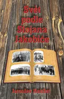 Svět podle Stojana Jakobice - Haidler Jaroslav