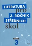 Literatura pro 3. ročník SŠ - učebnice - Jan Dvořák, Lukáš Andree, kolektiv autorů