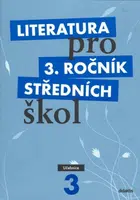 Literatura pro 3. ročník SŠ - učebnice - Jan Dvořák, Lukáš Andree, kolektiv autorů