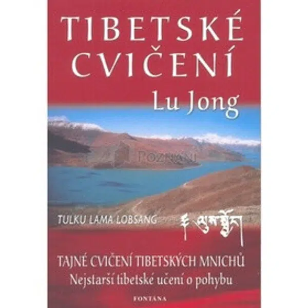 Tibetské cvičení Lu Jong - Tajné cvičení tibetských mnichů - Tulku Lama Lobsang