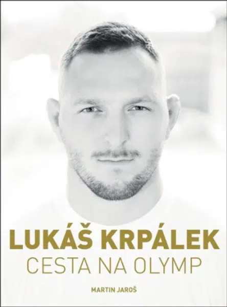 Lukáš Krpálek Cesta na Olymp - Martin Jaroš, Lukáš Krpálek