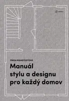 Manuál stylu a designu pro každý domov - Ramstedt Frida - e-kniha