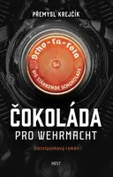 Čokoláda pro wehrmacht - Přemysl Krejčík