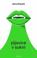 Pijavice v sukni - Dana Hlavatá
