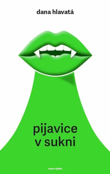 Pijavice v sukni - Dana Hlavatá