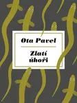 Zlatí úhoři - Ota Pavel