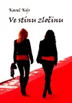 Ve stínu zločinu - Karel Kýr