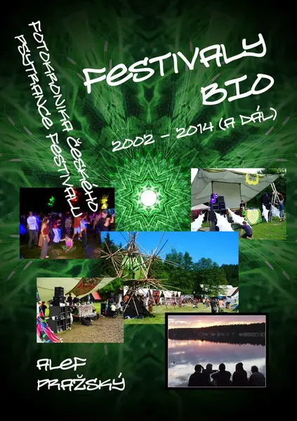 Festivaly BIO - 2002 - 2014 (a dál) - Alef Pražský