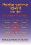 Přednáška nábožensko-filosofická v Plzni a Brně - Leopold Procházka