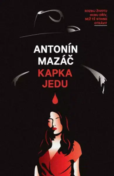 Kapka jedu - Antonín Mazáč