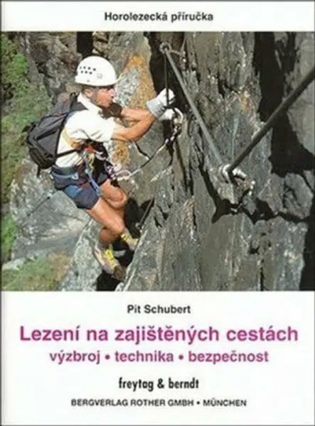 Lezení na zajištěných cestách - Rother - David Křížek, Pit Schubert