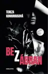 Bez zábran - Tereza Komorousová